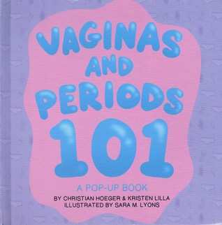 Vaginas and Periods 101: A Pop-Up Book (Hardcover)