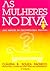 As Mulheres no Divã: Uma Análise da Psicopatologia Feminina