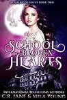 School of Broken Hearts by C.R. Jane