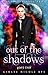 Out of the Shadows: Part Tw...