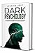 Dark Psychology: The Ultima...