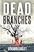 Dead Branches