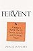 Fervent, Itpe by Priscilla Shirer