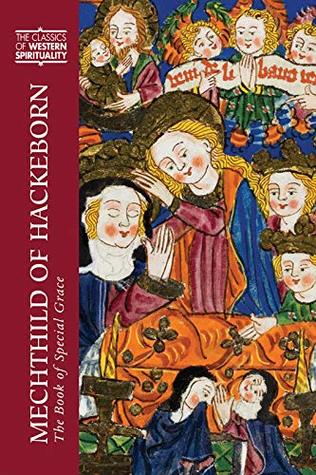 Mechthild of Hackeborn: The Book of Special Grace (Kindle Edition)