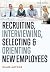 Recruiting, Interviewing, Selecting, and Orienting New Employees (Recruiting, Interviewing, Selecting and Orienting New Employees)