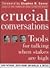 Crucial Conversations: Tools for Talking When Stakes Are High