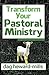 Transform Your Pastoral Ministry