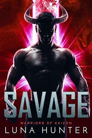 Savage (Warriors of Kaizon, #3)