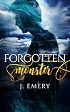 Forgotten Monster by J. Emery