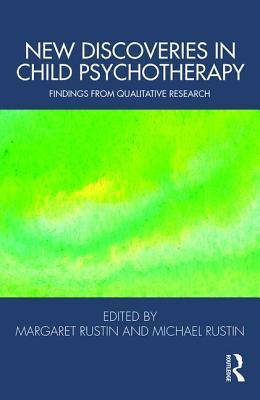 New Discoveries in Child Psychotherapy (Tavistock Clinic Series)