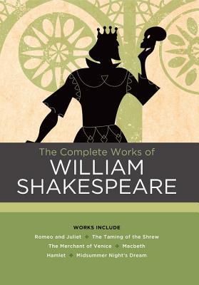 The Complete Works of William Shakespeare: Works include: Romeo and Juliet; The Taming of the Shrew; The Merchant of Venice; Macbeth; Hamlet; A Midsummer Night's Dream