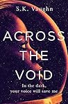 Across the Void by S.K. Vaughn
