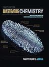 Investigating Chemistry: Introductory Chemistry From A Forensic Science Perspective Investigating Chemistry: Introductory Chemistry From A Forensic Science Perspective
