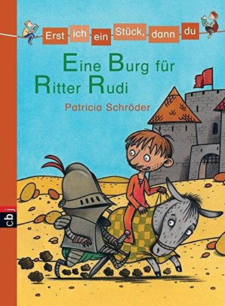 Eine Burg für Ritter Rudi (Erst ich ein Stück, dann du, #6)