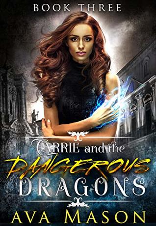 Carrie and the Dangerous Dragons (Fated Mates, #3)