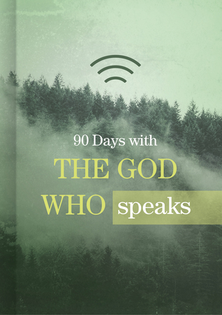 90 Days with the God Who Speaks (Hardcover)