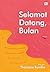 Selamat Datang, Bulan