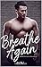Breathe Again: AMBW Romance...