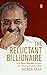 The Reluctant Billionaire: ...