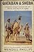 Qataban and Sheba: Exploring the Ancient Kingdoms on the Biblical Spice Routes of Arabia