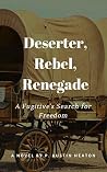 Deserter, Rebel, ...