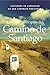 Los siete principios del Camino de Santiago (The Camino Way): Lecciones de liderazgo en un caminata por Espa¤a (Lessons in Leadership from a Walk Across Spain)
