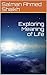 Exploring Meaning of Life