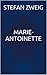 Marie-Antoinette by Stefan Zweig