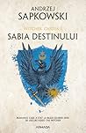Sabia destinului by Andrzej Sapkowski