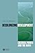Decolonizing Development: Colonial Power and the Maya (Antipode Book Series 36)