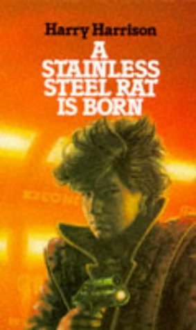 The Stainless Steel Rat is Born