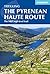 The Pyrenean Haute Route: The HRP high-level trail (International Trekking)