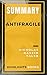 SUMMARY: Antifragile - The ...