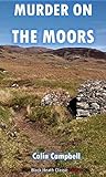 Murder on the Moors by Colin Campbell