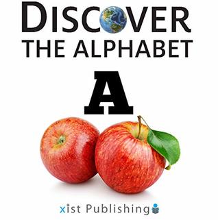 A (Discover the Alphabet Book 1)