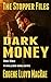 Dark Money (The Stopper Fil...