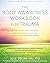The Body Awareness Workbook...