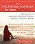 The Mindfulness Workbook for Teen Self-Harm: Skills to Help You Overcome Cutting and Self-Harming Behaviors, Thoughts, and Feelings