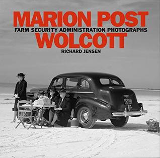 Marion Post Wolcott (Farm Security Administration Photographs Book 3)