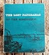 The Lost Panoramas of the Mississippi by John Francis McDermott