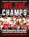 We The Champs: The Toronto Raptors' Historic Run to the 2019 NBA Title