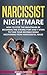 Narcissist Nightmare: How t...