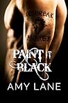 Paint It Black by Amy Lane