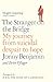 The Stranger on the Bridge: My Journey from Suicidal Despair to Hope