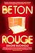 Beton Rouge (2) (Chastity Riley)