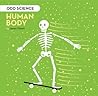 Human Body (Volume 2) (Odd Science)