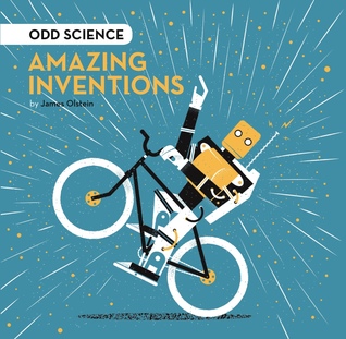 Amazing Inventions (Volume 1) (Odd Science)