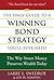 The Only Guide to a Winning Bond Strategy You'll Ever Need: The Way Smart Money Preserves Wealth Today
