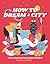 How to Dream a City