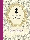 Color Me Jane A Jane Austen Adult Coloring Book By Jacqui Oakley